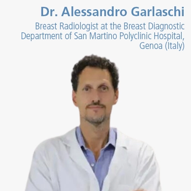 Dr. Alessandro Garlaschi, Breast radiologist at the Breast diagnostic Department of San Martino Polyclinic Hospital, Genoa (Italy)