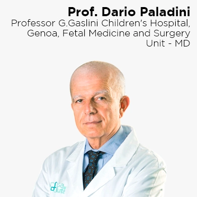 Prof. Dario Paladini, Professor G. Gaslini Children's Hospital, Genoa, Fetal Medicine and Surgery Unit - MD