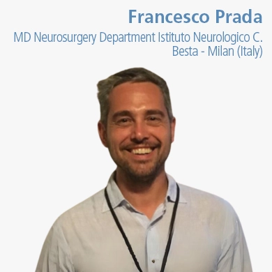 Francesco Prada, MD Neurosurgery Department Istituto Neurologico C. Besta - Milan (Italy)